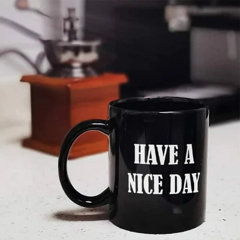 Have a Nice Day Funny Middle Finger Mug